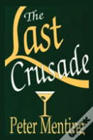 The Last Crusade, A Novel