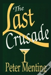 The Last Crusade, A Novel