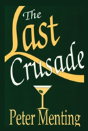 The Last Crusade, A Novel - Preview