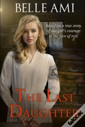 The Last Daughter: Based On A True Story