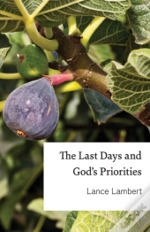 The Last Days And God'S Priorities