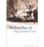 The Last Days Of The Big Grassy Fork - Preview