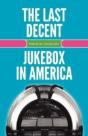 The Last Decent Jukebox In America - Preview