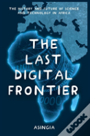 The Last Digital Frontier