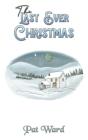 The Last Ever Christmas - Preview