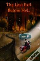 The Last Exit Before Hell
