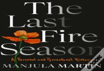 The Last Fire Season