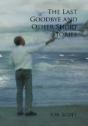 The Last Goodbye And Other Short Stories - Preview