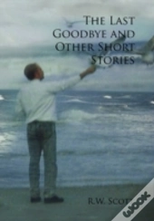 The Last Goodbye And Other Short Stories