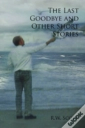 The Last Goodbye And Other Short Stories