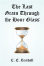 The Last Grain Through The Hour Glass - Preview