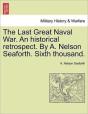The Last Great Naval War. An Historical - Preview