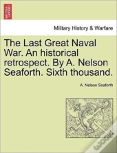 The Last Great Naval War. An Historical