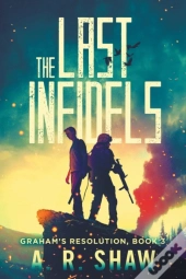 The Last Infidels: A Post-Apocalyptic Me