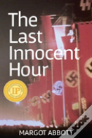 The Last Innocent Hour