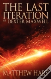 The Last Iteration Of Dexter Maxwell