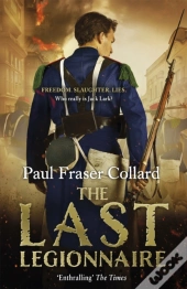 The Last Legionnaire (Jack Lark, Book 5)