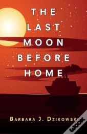 The Last Moon Before Home
