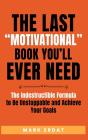 The Last "Motivational" Book You'Ll Ever Need - Preview