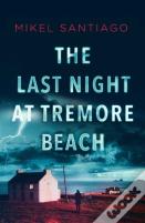 The Last Night At Tremore Beach