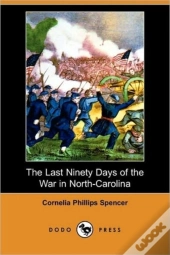 The Last Ninety Days Of The War In North