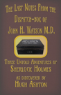 The Last Notes From The Dispatch-Box Of John H. Watson M.D. - Preview
