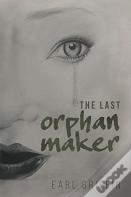 The Last Orphan Maker