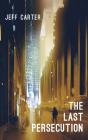 The Last Persecution - Preview