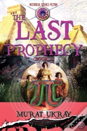 The Last Prophecy:  Book 2