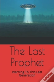 Capa do artigo The Last Prophet: Warning To This Last G