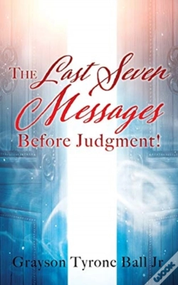 Capa do artigo The Last Seven Messages Before Judgment!