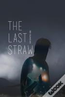 The Last Straw