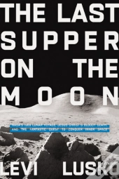 The Last Supper On The Moon