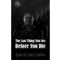 The Last Thing You See Before You Die - Preview