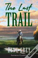 The Last Trail (Annotated)