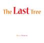 The Last Tree - Preview