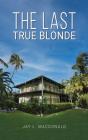 The Last True Blonde - Preview