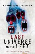The Last Universe On The Left