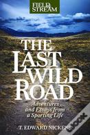 The Last Wild Road