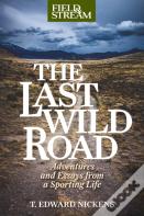 The Last Wild Road