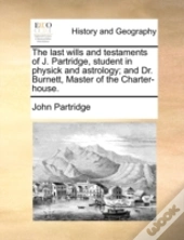The Last Wills And Testaments Of J. Part