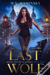 The Last Wolf: Moonshifter Academy