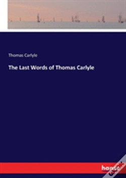 Capa do artigo The Last Words Of Thomas Carlyle