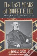 The Last Years Of Robert E. Lee