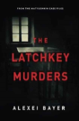 The Latchkey Murders - Preview
