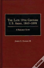 The Late 19th Century U.S. Army, 1865-1898