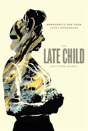 The Late Child & Other Animals - Preview
