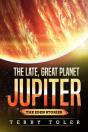 The Late, Great Planet Jupiter - Preview