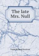 The Late Mrs. Null