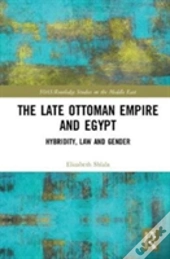 The Late Ottoman Empire And Egypt